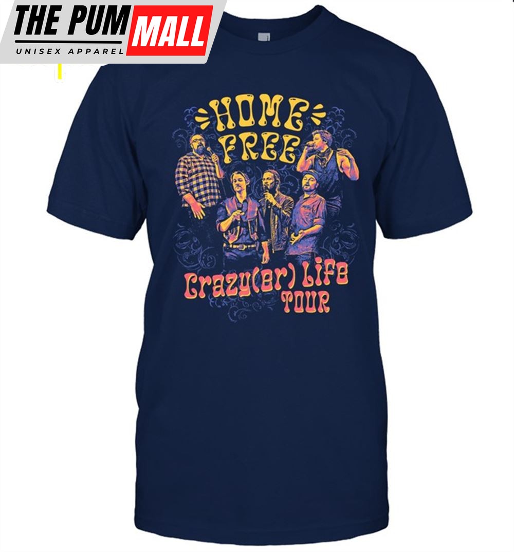 Home Free Crazy(er) Life Tour T-Shirt