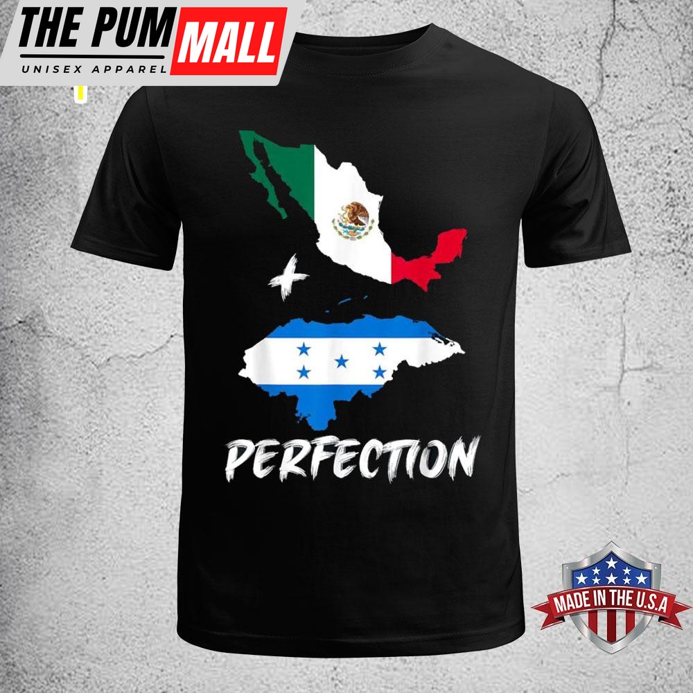 Honduran Plus Mexican Perfection Honduras M?xico Flag Pride