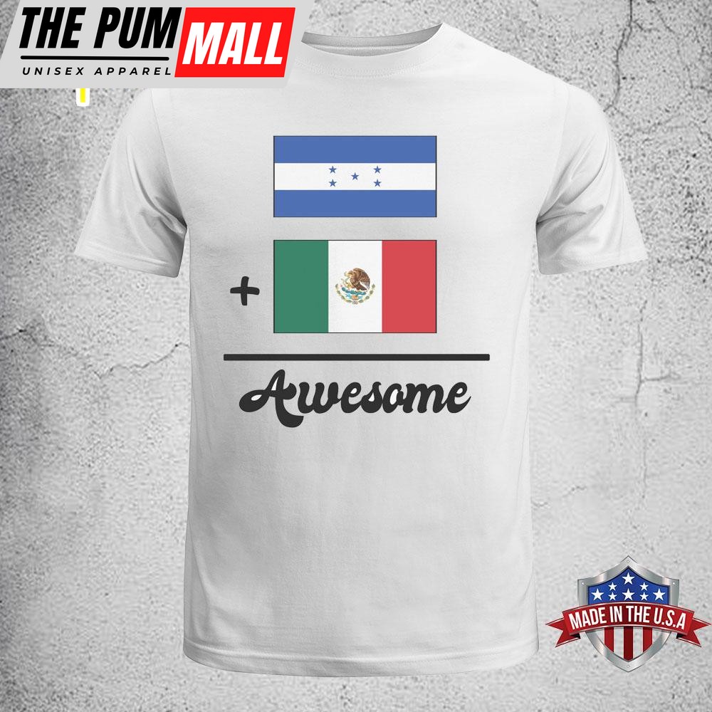 Honduras Plus Mexico Equals Awesome Cute Honduran Mexican Flags Infant Toddler T-Shirt