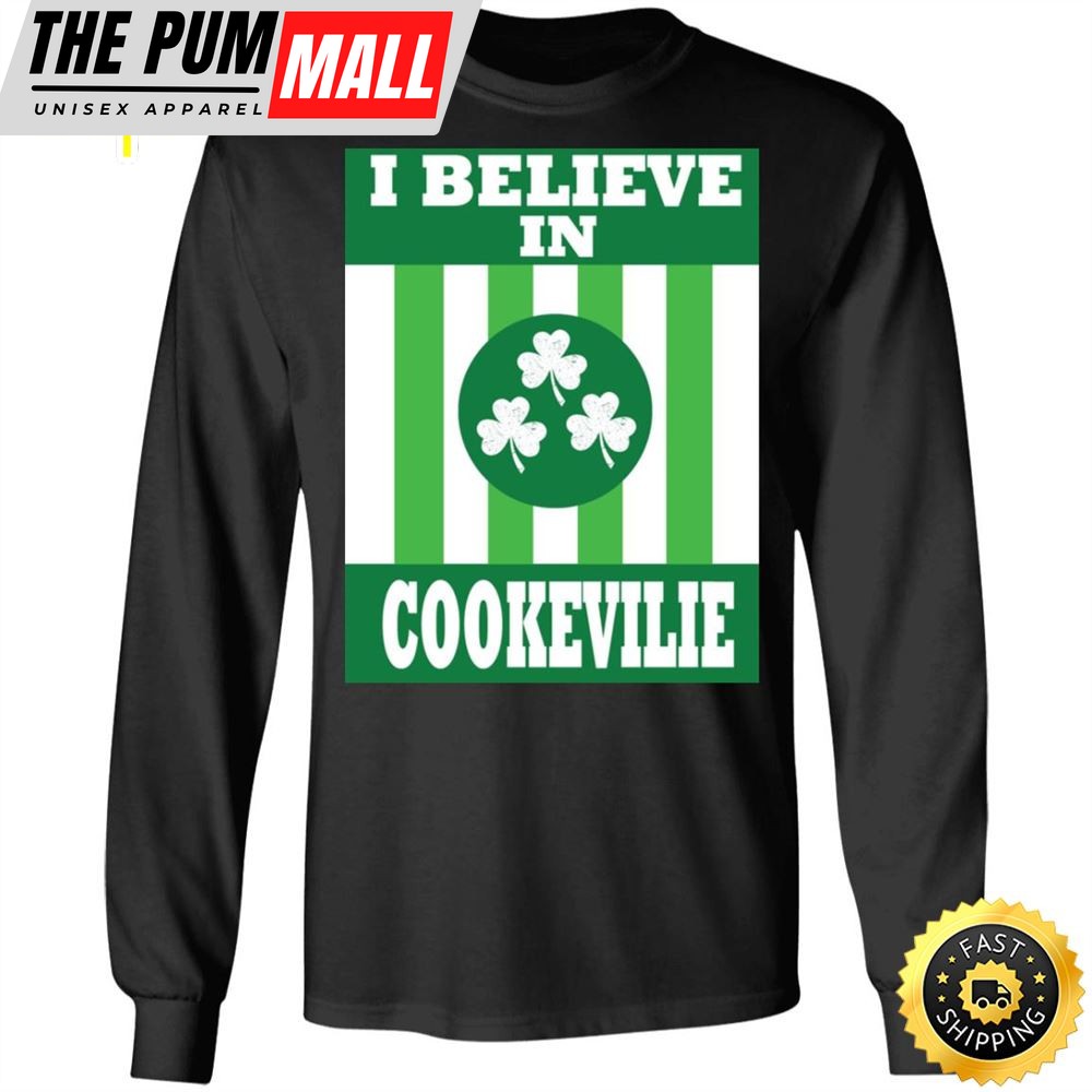 I Believe In Cookeville Happy St. Patricks Day Shirt