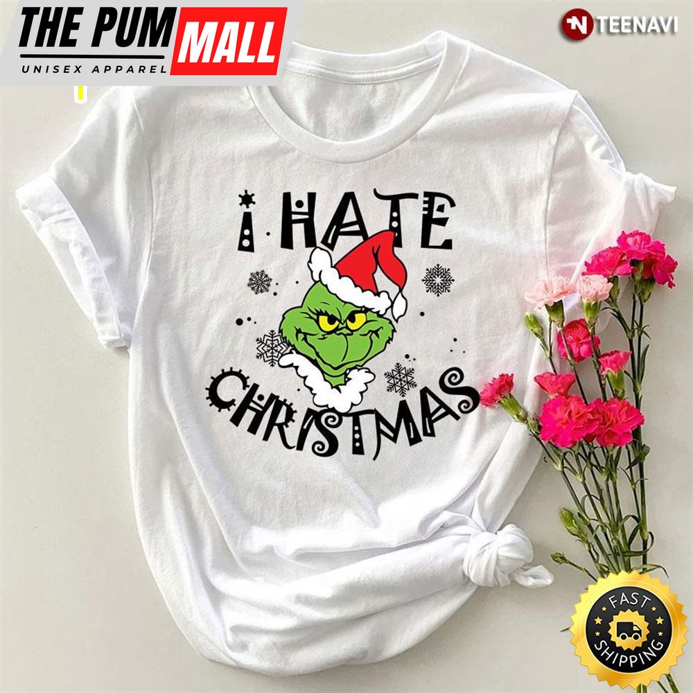 I Hate Christmas Grinch T-Shirt