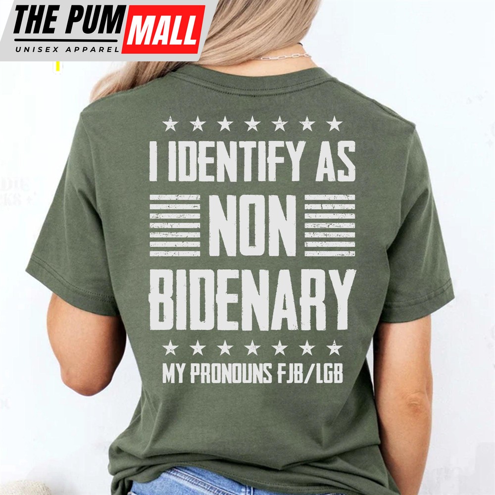 I Identify As Non Bidenary Tees Anti Biden Shirt Gift for Dad, Birthday Gift