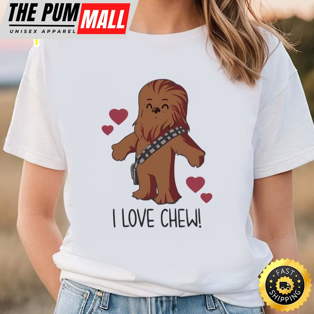 I Love Chew Chewbacca Shirt, Disney Valentine Shirt