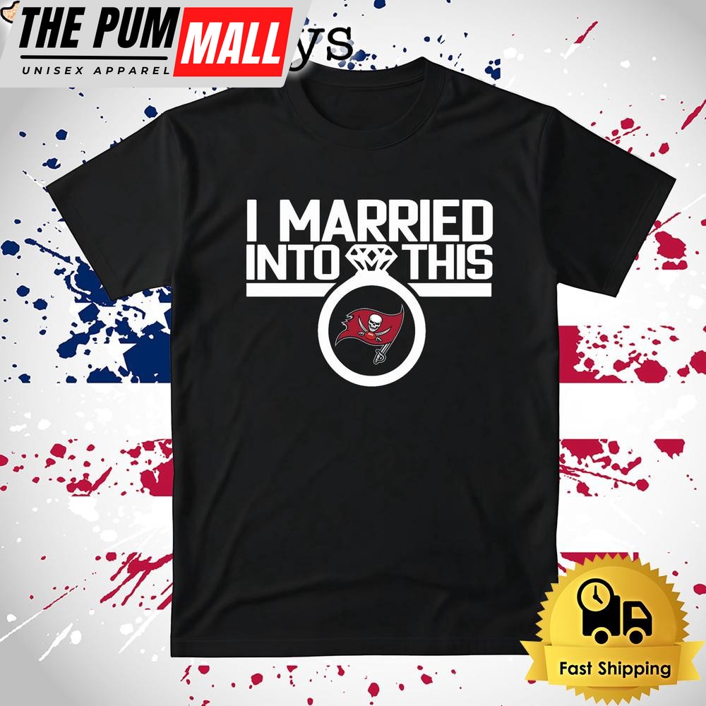 I Married Into This Tampa Bay Buccaneers T Shirt