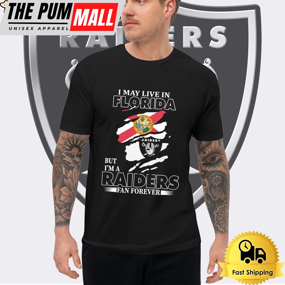 I May Live In Alabama But I’m A Raiders Fan Forever Unisex T-Shirt