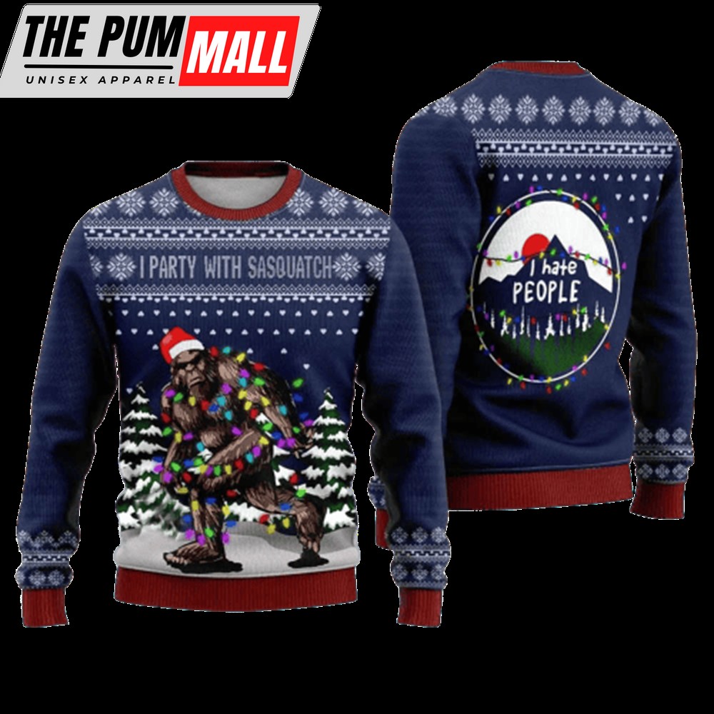 I Party With Sasquatch I Hate People Ugly Christmas Sweater, Gift For Christmas