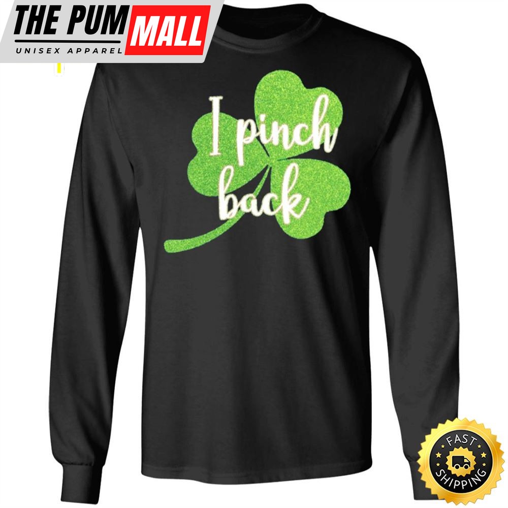 I Pinch Shamrock St Patricks Day Happy St. Patricks Day Shirt