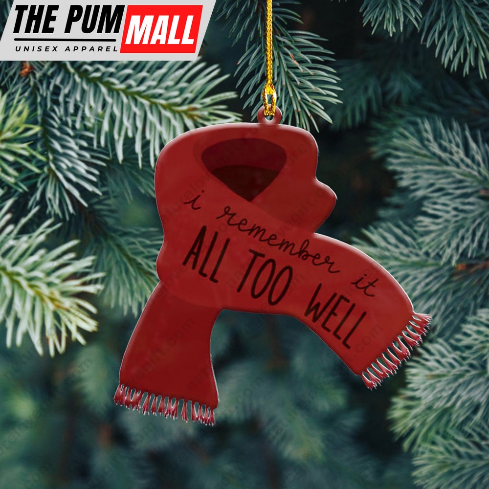 I Remember It All Too Well Taylor Swift Ornament Red Scarf Christmas Gift for Fans Limited Edition