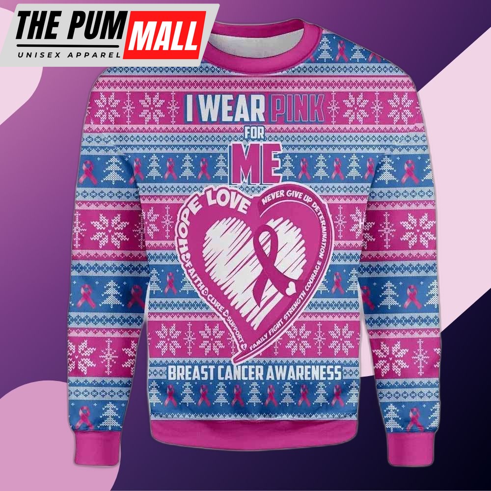 I Wear Pink For Me Breast Cancer Awareness Ugly Christmas Sweater