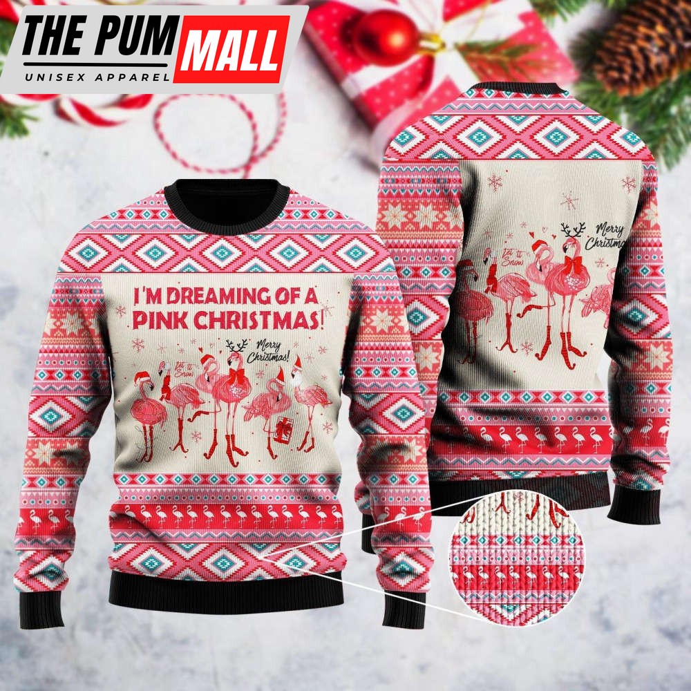 I’m Dreaming Of A Pink Christmas Flamingo Ugly Christmas Sweater Gift For Christmas UH1104