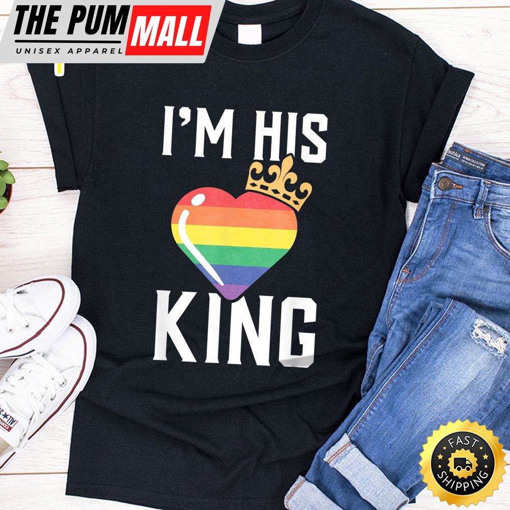 Im His King LGBT Clothes Gift for Gay Lesbian Valentine Day Valentines Day T-shirt