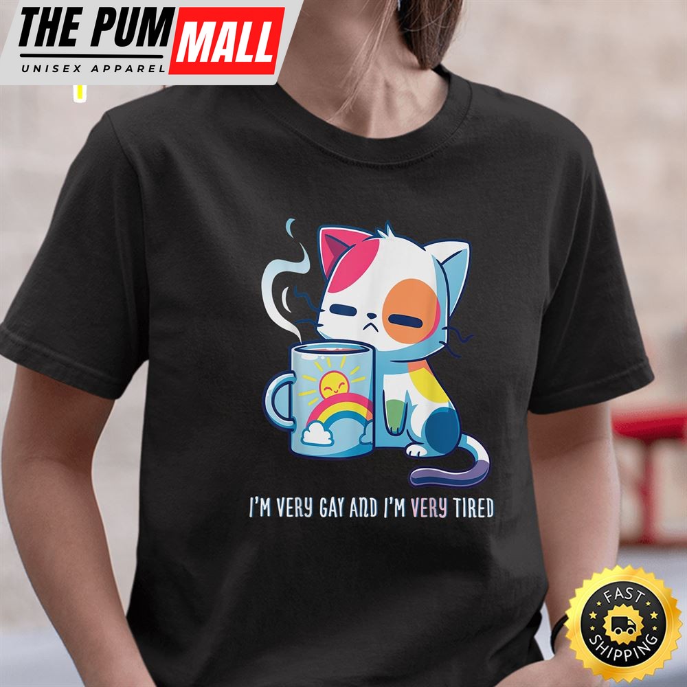 I?m Very Gay And Very Tired Funny LGBT Cat Pride Raibow Valentines Day T-shirt