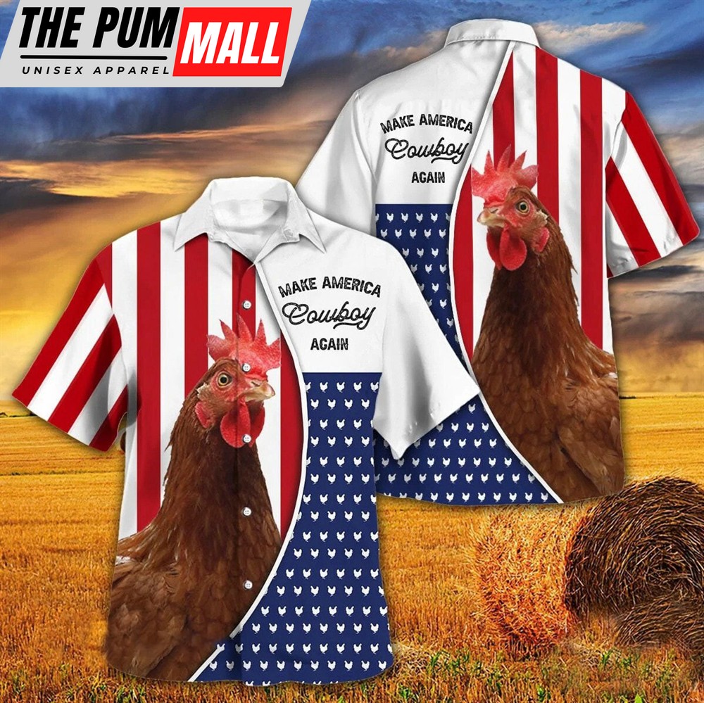 Independence Day Chicken Rooster Make America Cowboy Again With American Flag Pattern Hawaii Hawaiian Shirt