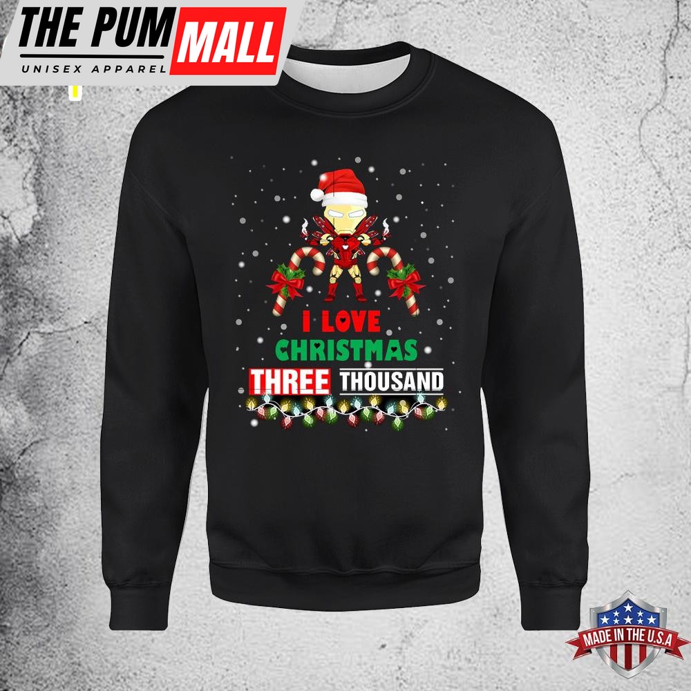 Iron Man I Love Christmas Three Thousand Unisex Sweatshirt