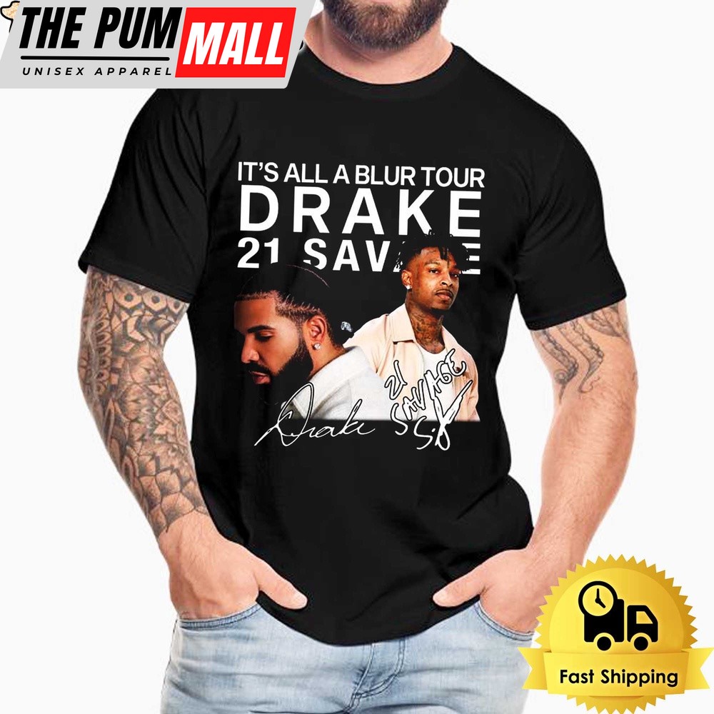 It’s All A Blur Tour Drake 21 Savage Unisex T-Shirt
