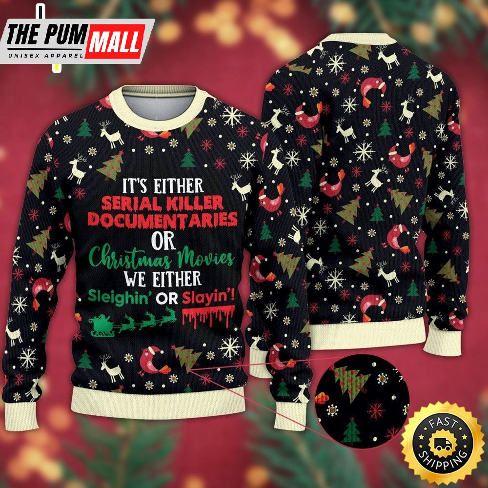 It?s Either Serial Killer Documentaries Ugly Christmas Sweater