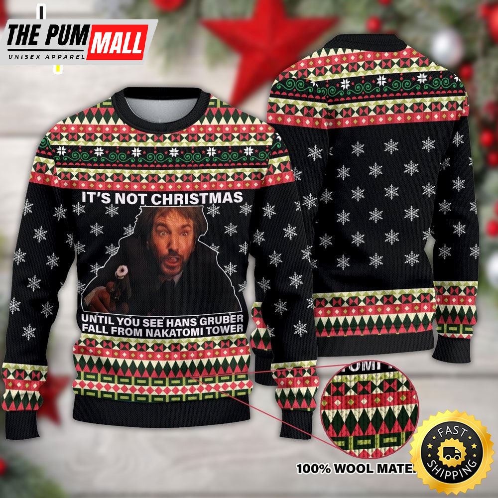 Its Not Christmas Until Hans Gruber Falls From Nakatomi Tower Ugly Sweater