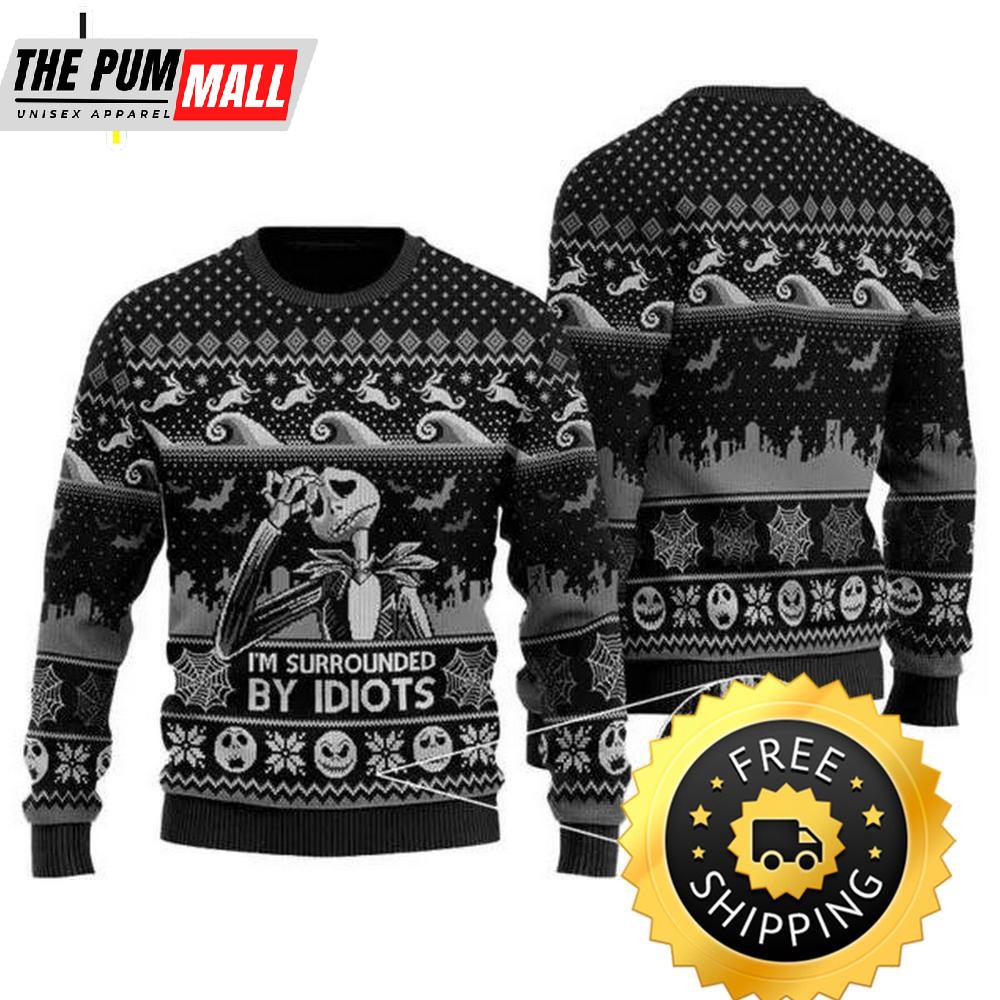 Jack Skellington I’m Surrounded By Idiots Ugly Sweater, Halloween Christmas Sweater