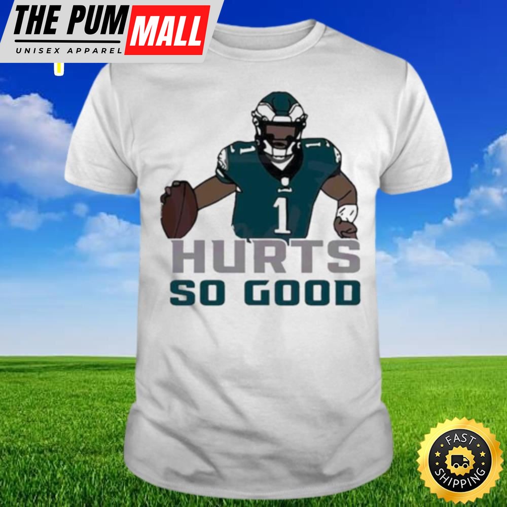 Jalen Hurts So Good Philadelphia Football Fan T-Shirt