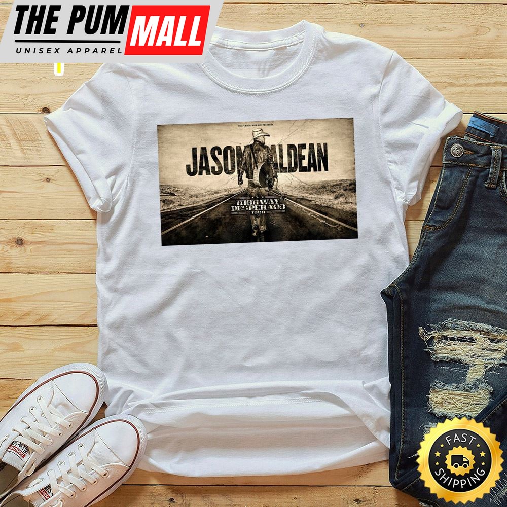 Jason Aldean Highway Desperado Tour At Budweiser Stage Unisex T-Shirt