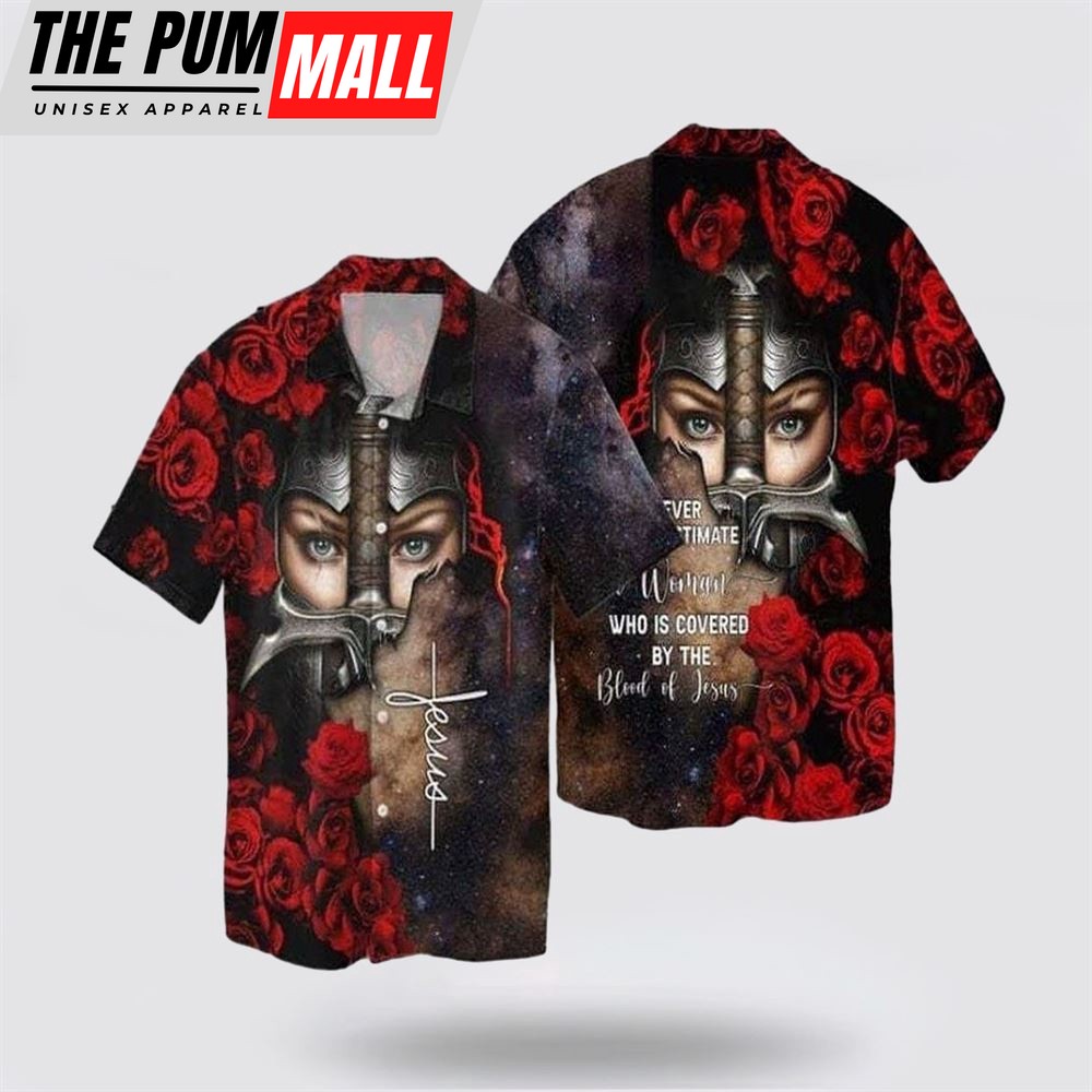 Jesus Hawaiian Shirt, Blood Of Jesus Never Underestimate Women Who Is Covered By The Blood Of Jesus Hawaiian Shirt