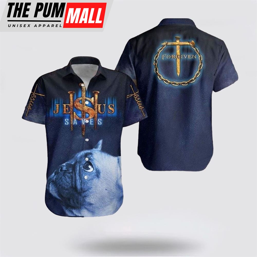 Jesus Hawaiian Shirt, French Bulldog Jesus Saves Cross Forgiven Christian Faith Dog Lover Christian Hawaiian Shirt