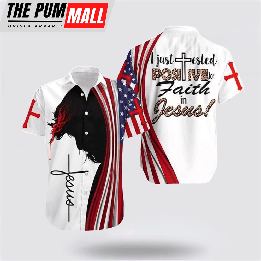 Jesus Hawaiian Shirt, I Just Tested Positive For Faith In Jesus Jesus Hawaiian Shirt, Religion Hawaiian Shirt