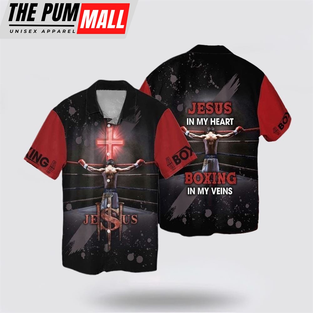 Jesus Hawaiian Shirt, Jesus And Boxing Jesus In My Heart Boxing In My Veins Hawaiian Shirt, Religion Hawaiian Shirt