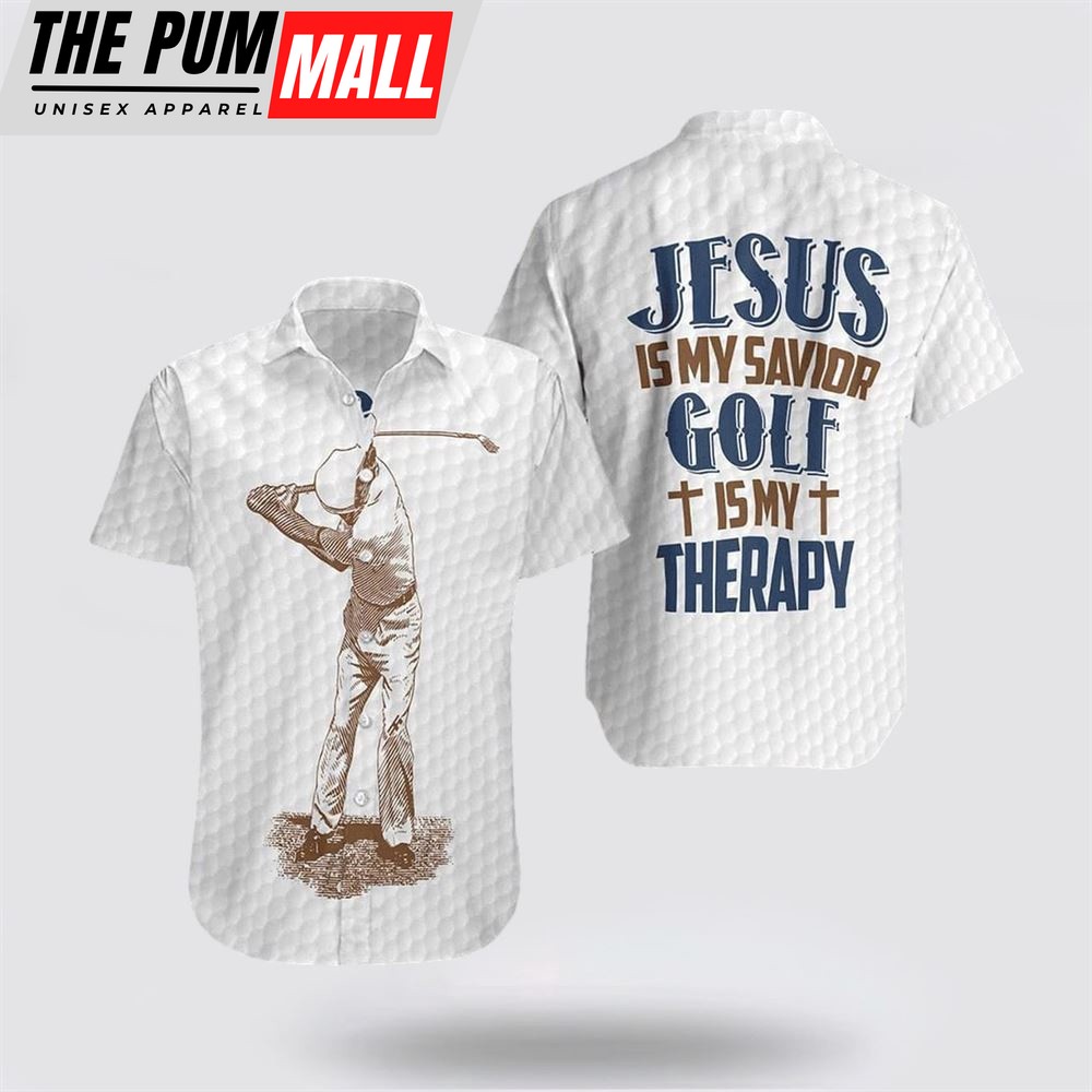Jesus Hawaiian Shirt, Jesus Is My Savior Golf Is My Therapy Hawaiian Shirt, Religion Hawaiian Shirt