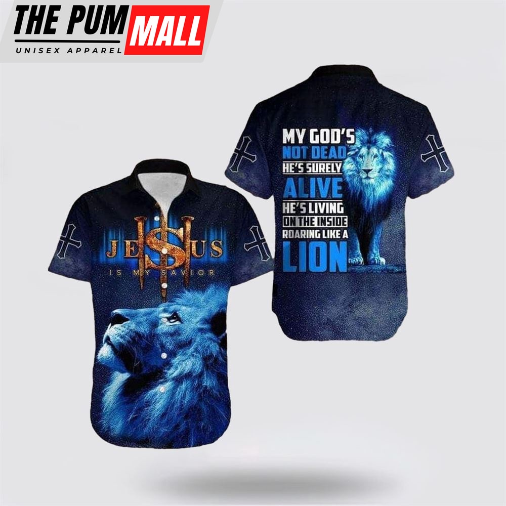 Jesus Hawaiian Shirt, Jesus Is My Savior My God’s Not Dead Hawaiian Shirt, Religion Hawaiian Shirt