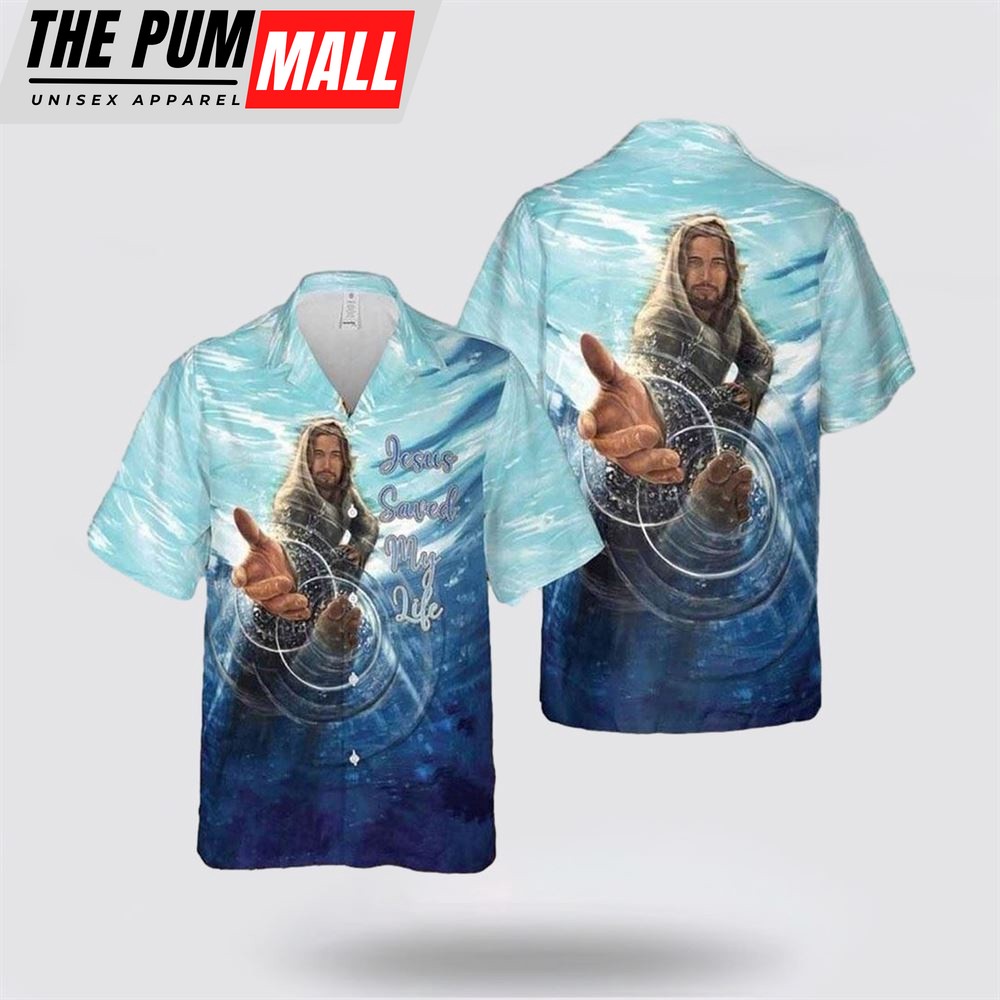 Jesus Hawaiian Shirt, Jesus Saved My Life Christian Jesus Reaching Hawaiian Shirt, Religion Hawaiian Shirt