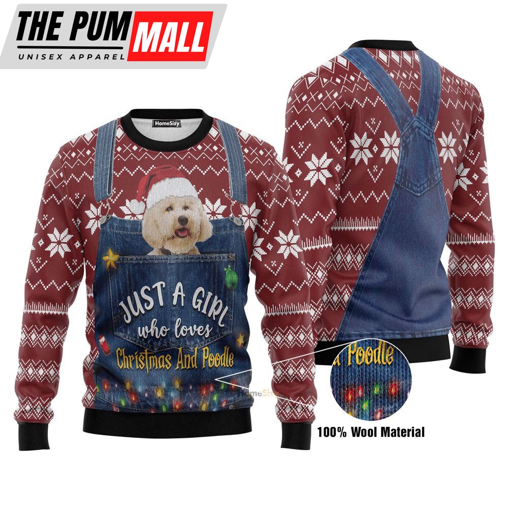 Just A Girl Who Loves Christmas And Poodle Ugly Christmas Sweater 3D Printed For Xmas