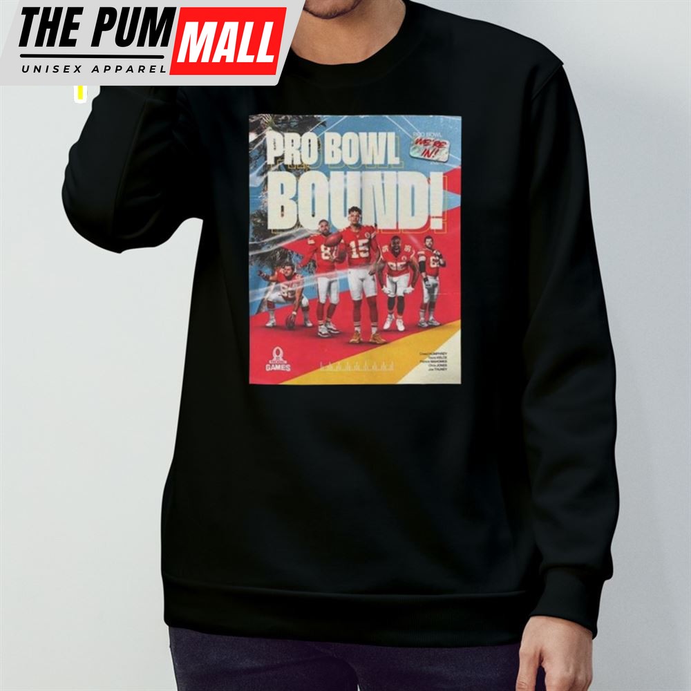 Kansas City Chiefs Five Chiefs Were Selected For Nfl 2025 Pro Bowl Games Pro Bowl Bound T-shirt