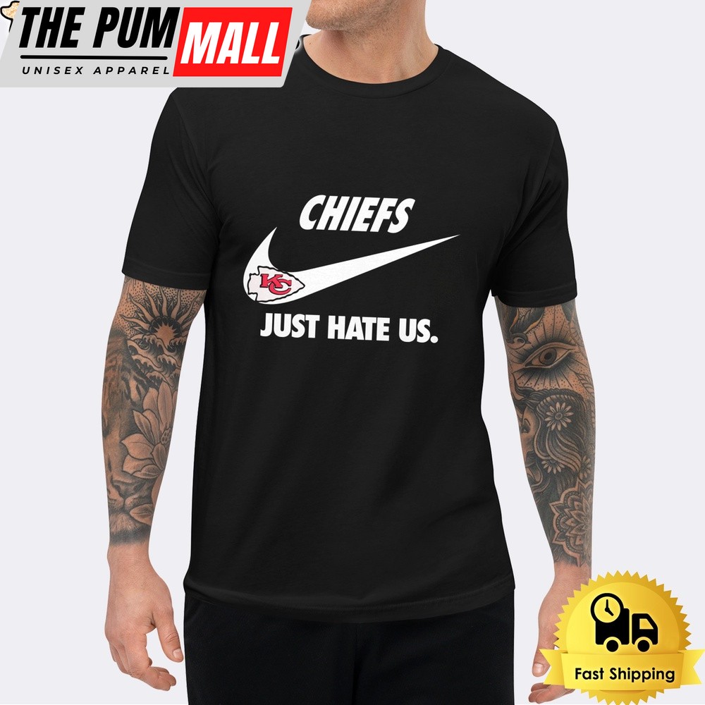 Kansas City Chiefs Just Hate Us Unisex T-Shirt