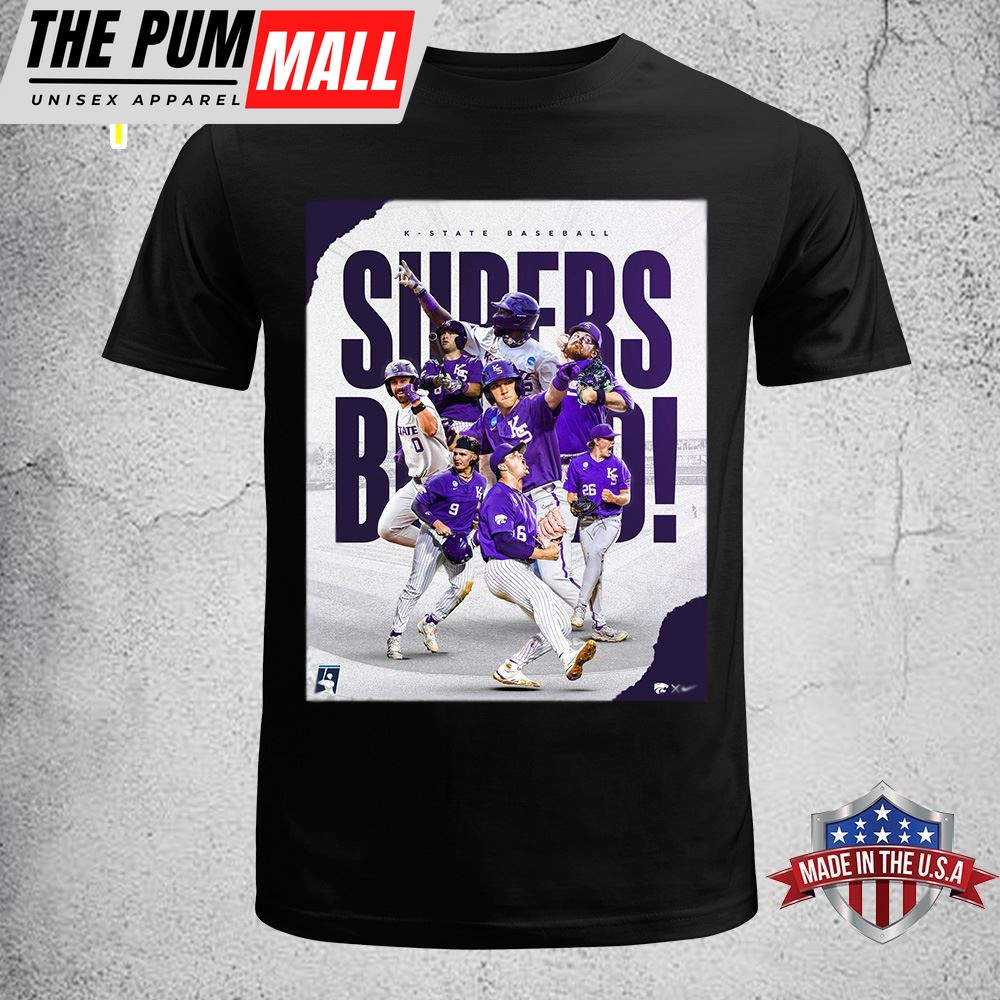Kansas State Baseball Wins The NCAA Fayetteville Regional And Advances To Super Regionals 2025 T-shirt