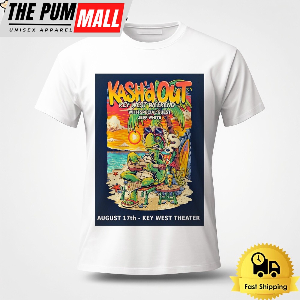Kash’d Out Key West Weekend August 17 2024 Key West Theater In Key West FL Unisex T-Shirt