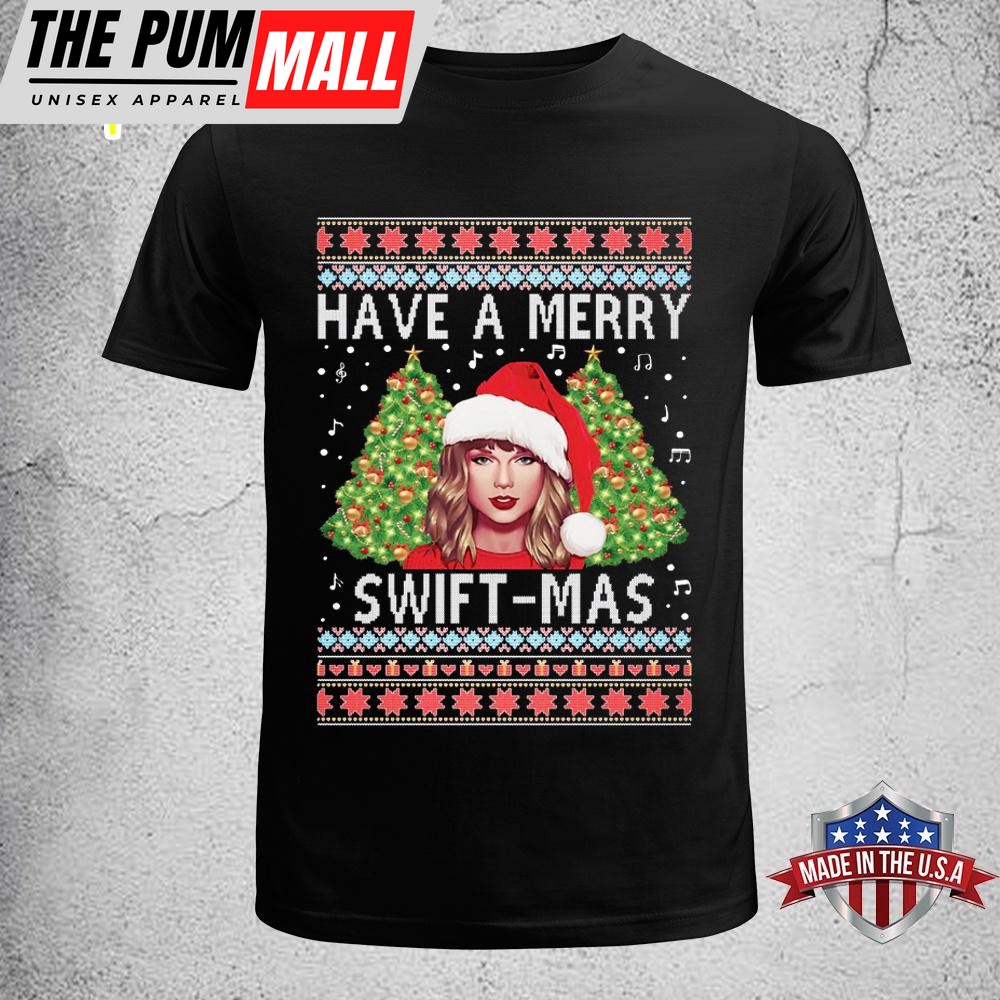 Kill Taylor Swift Have A Merry Swiftmas Unisex T-Shirt