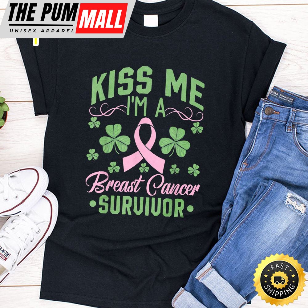 Kiss Me Im Breast Cancer Survivor St Patrick Day Gift T-Shirt