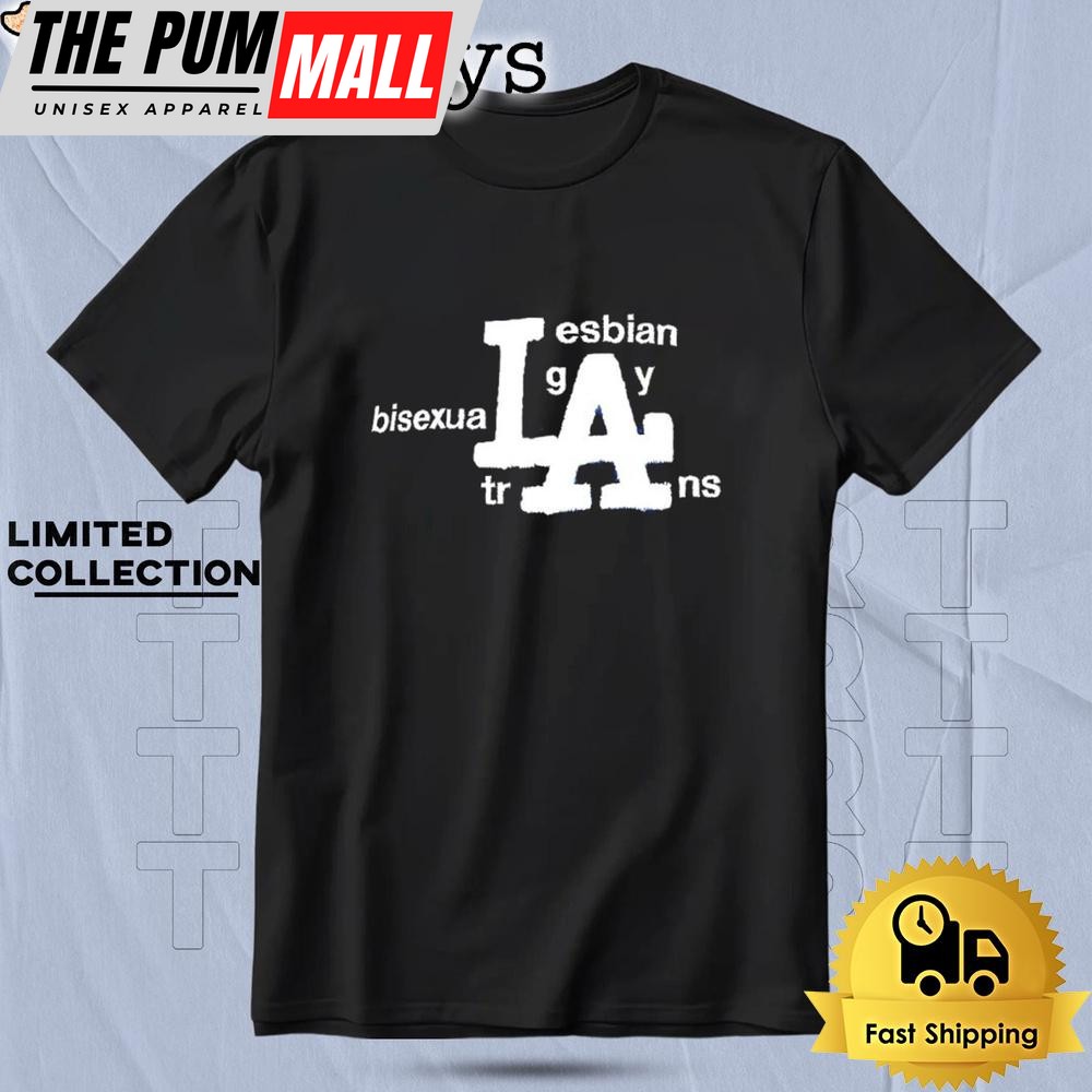 La Lgbt Lesbian Gay Bisexual Trans T Shirt