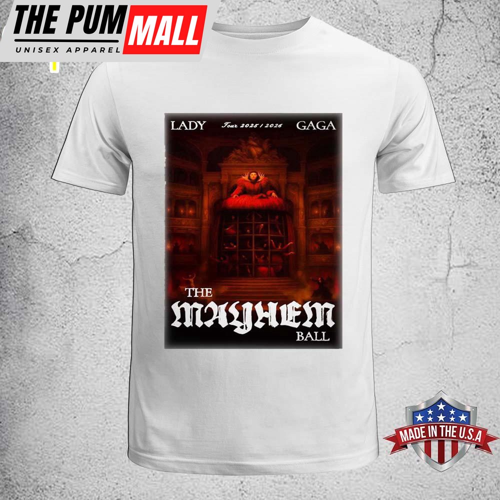 Lady Gaga The Mayhem Ball Tour 2025 2026 Opera Haus Unisex T-Shirt