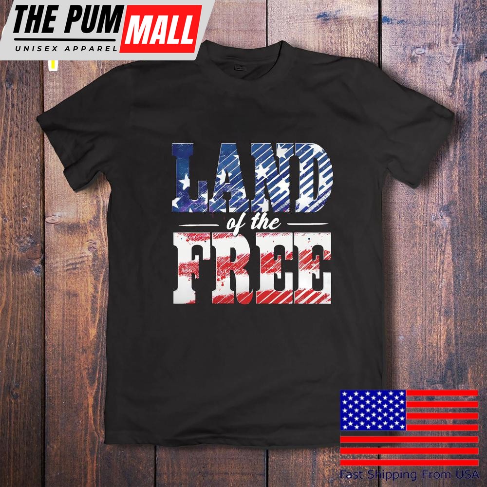 Land Of The Free American Flag Bold Lettering Usa Patriotic T-Shirt