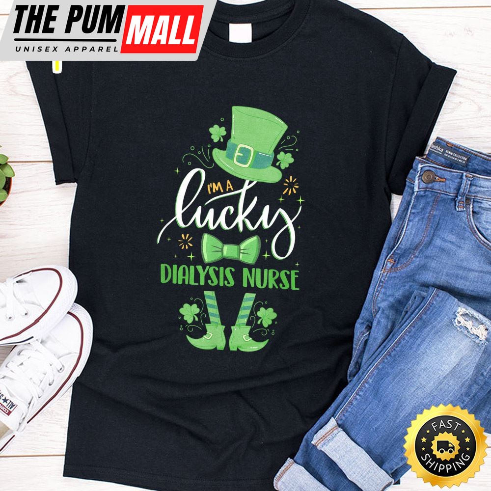Leprechaun Im A Lucky Dialysis Nurse St Patrick Day Gifts T-Shirt