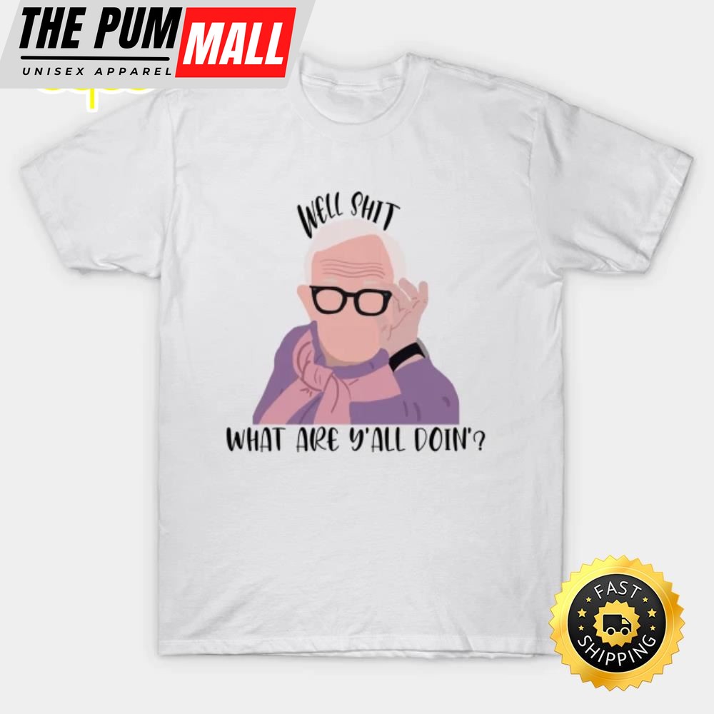 Leslie Jordan What Are Yall Doin T-shirt