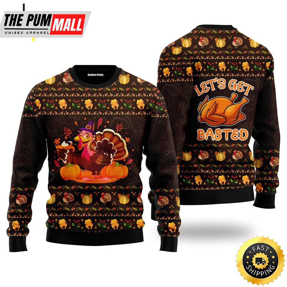 Lets Get Basted Turkey Thanksgiving Ugly Christmas Sweater For Men & Women