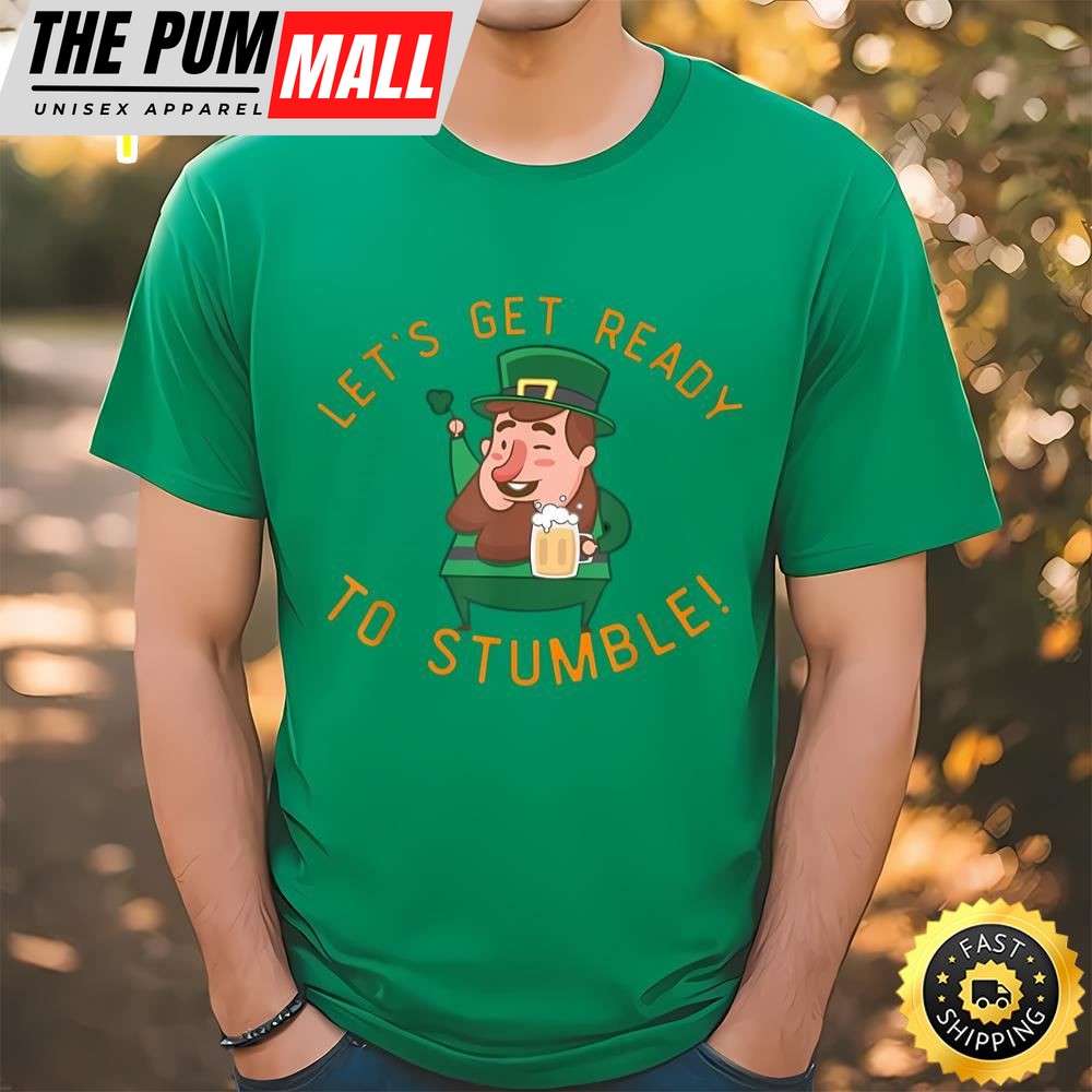 Lets Get Ready To Stumble Funny Irish St Patricks Day T-Shirt