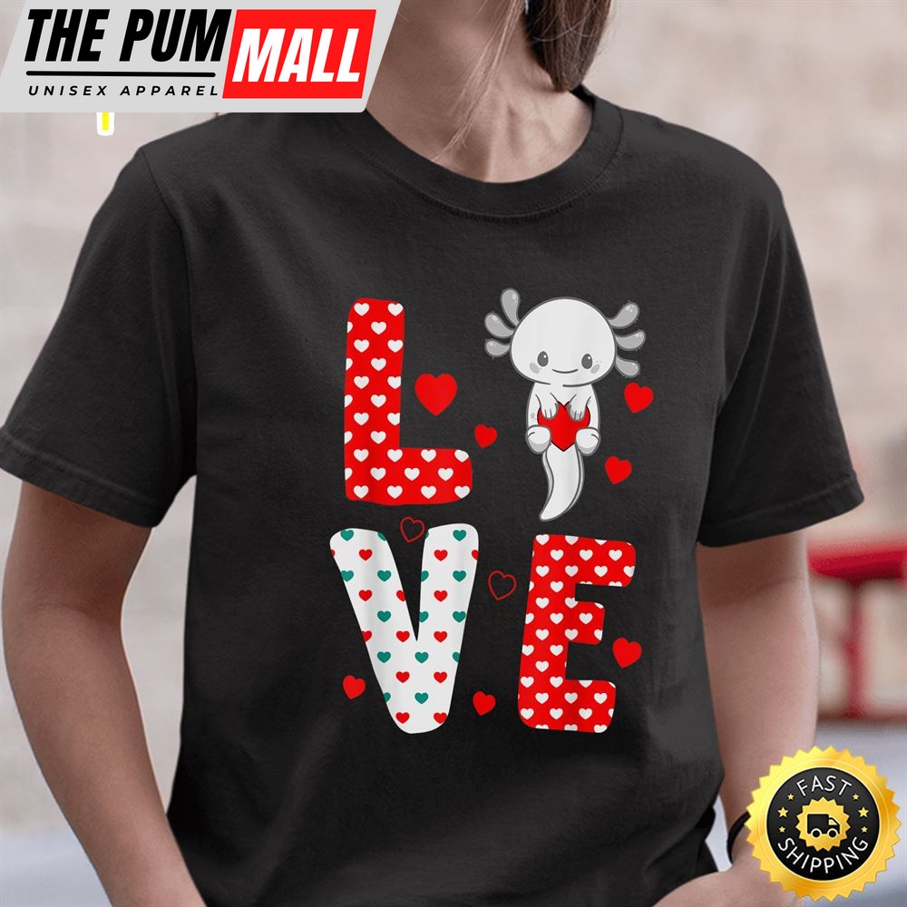 Love Axolotl Valentine Day Salamander Lover Cute Lovers Day T-Shirt