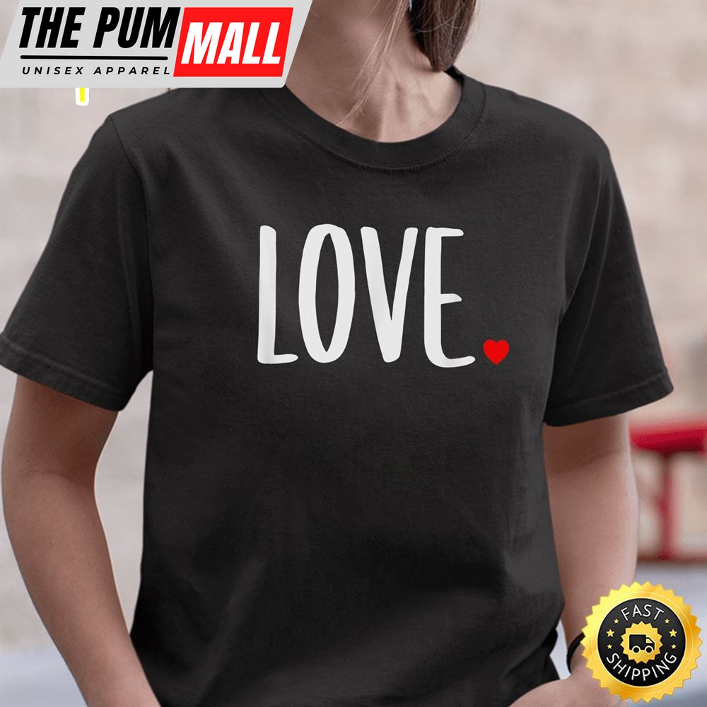 Love Cute Valentine`s Day T-Shirt