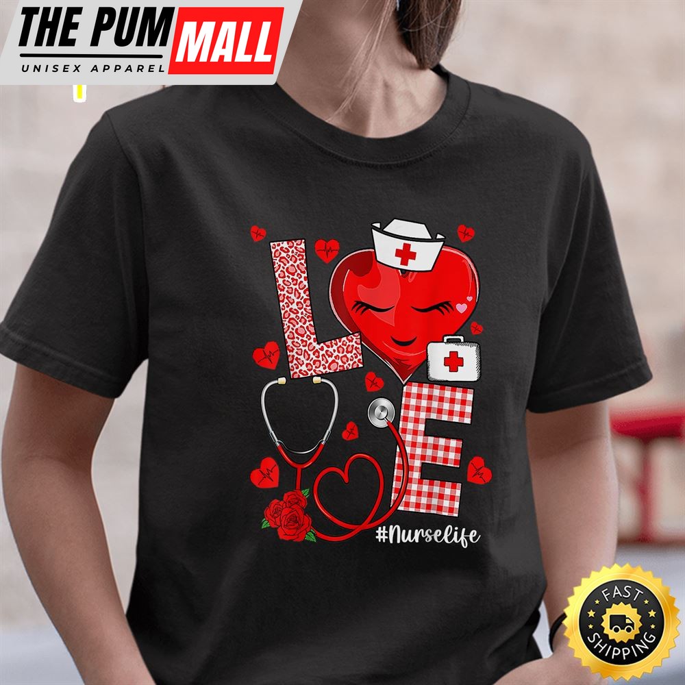 Love Heart Stethoscope Nurse Life Valentine Day 2025 Women T-Shirt