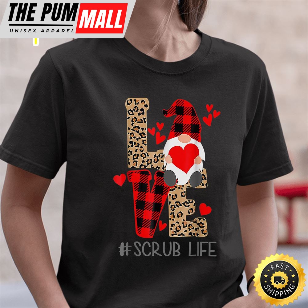 Love Scrub Life Valentine Day 2025 Gnomes Nurses T-Shirt