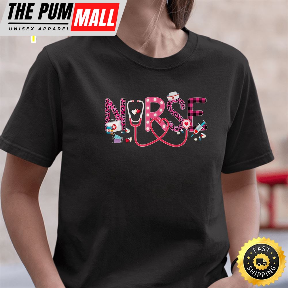 Love Stethoscope Nurse Life Valentine Day 2025 Women Gifts T-Shirt